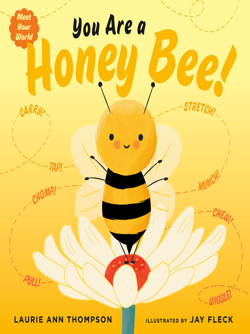 Title details for You Are a Honey Bee! by Laurie Ann Thompson - Available